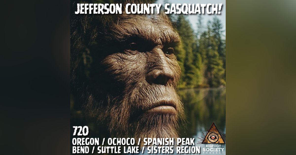 New Bigfoot Info from Jefferson County! | Oregon