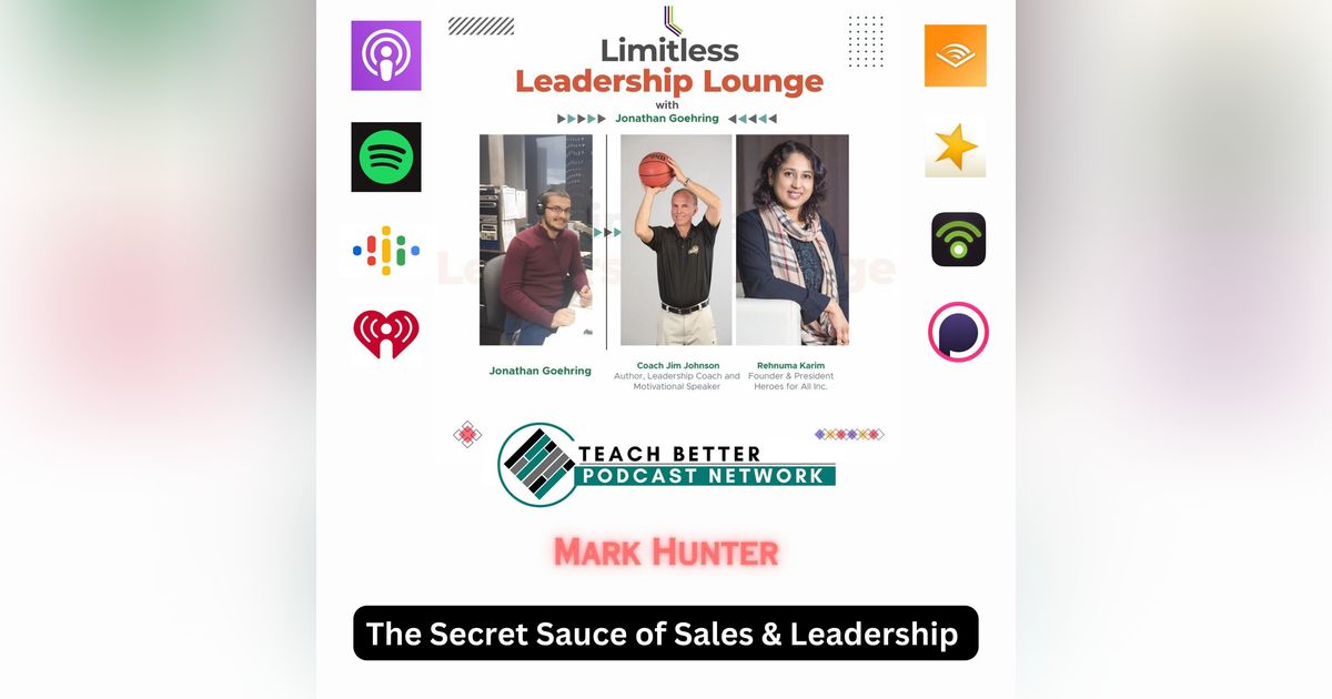 The Secret Sauce of Sales & Leadership with Mark Hunter