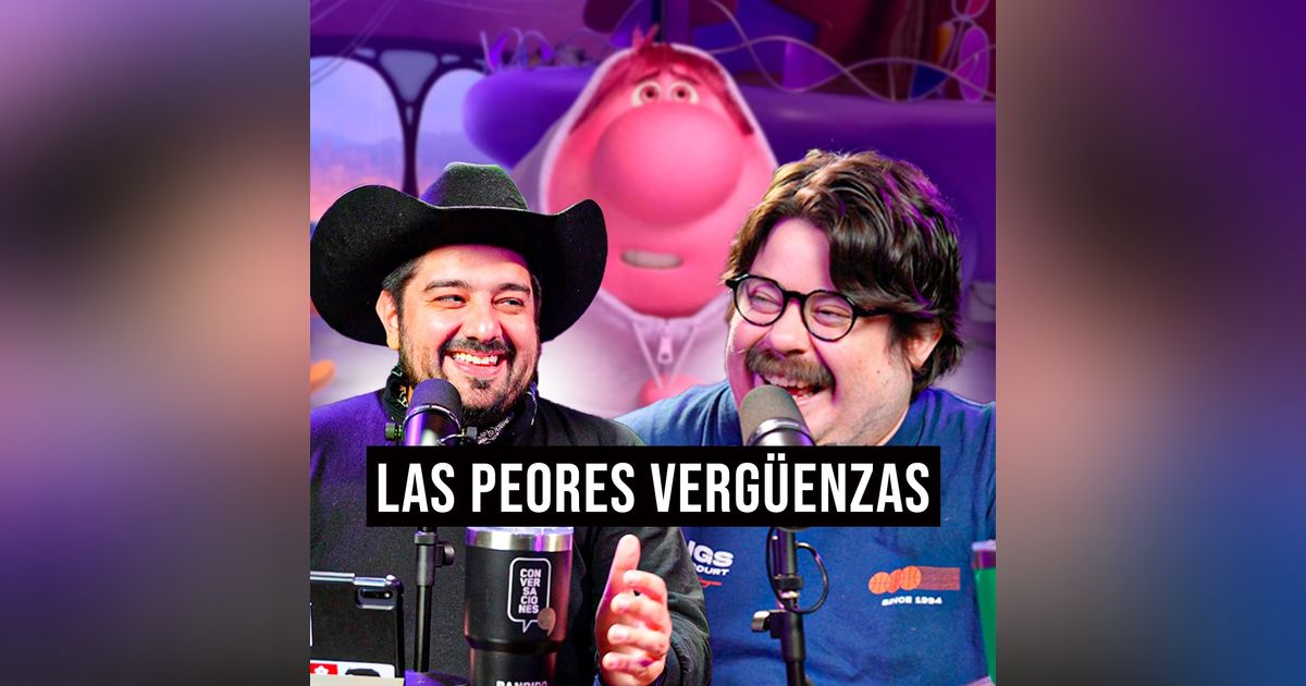 Las PEORES VERGÜENZAS que hemos PASADO
