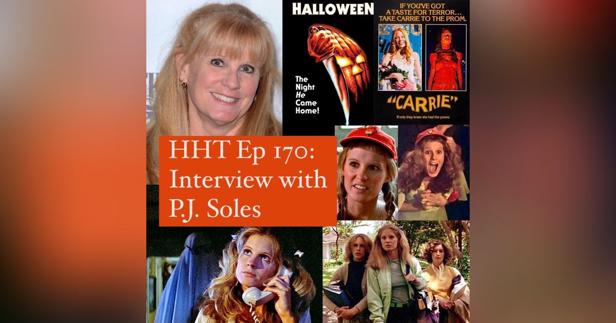 Ep 170: Interview w/P.J. Soles from “Carrie” (1976) & “Halloween” (1978)