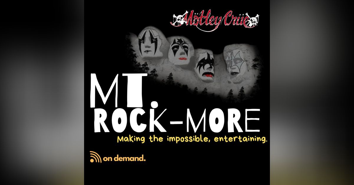 MT. ROCKMORE | Season 1 | Episode #5: Motley Crue