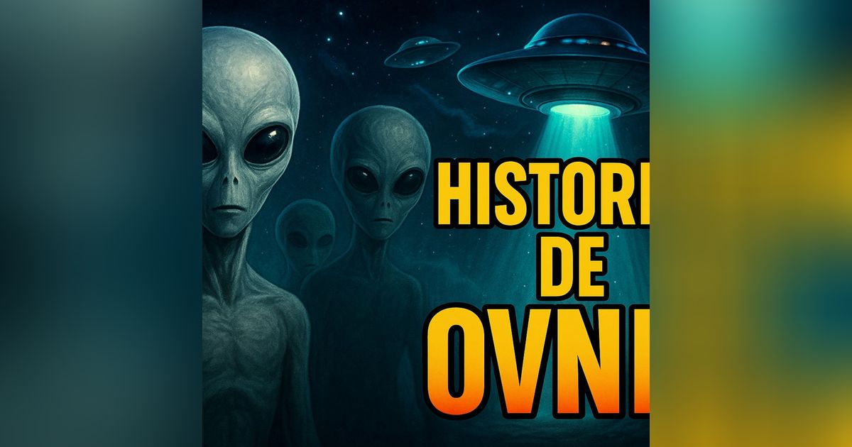 Historias de Miedo Agosto 13 de 2025 HISTORIAS DE OVNIS Historias de Miedo Agosto 13 de 2025 HISTORIAS DE OVNIS