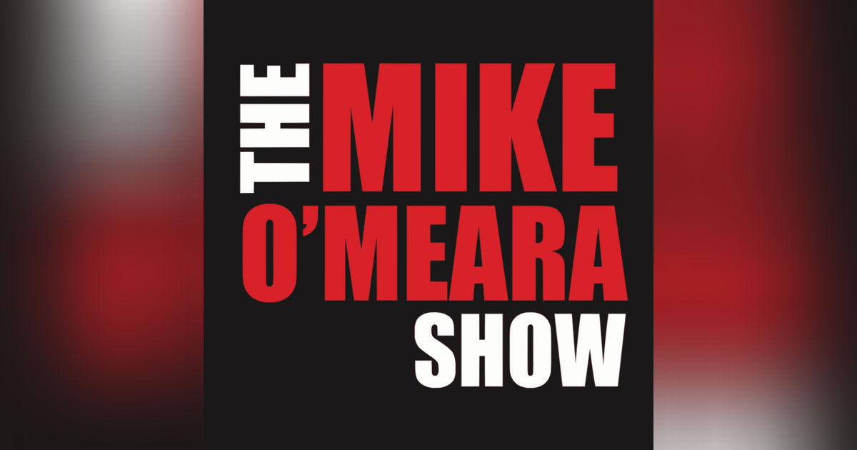 The Best Of The Mike O’Meara Show #190