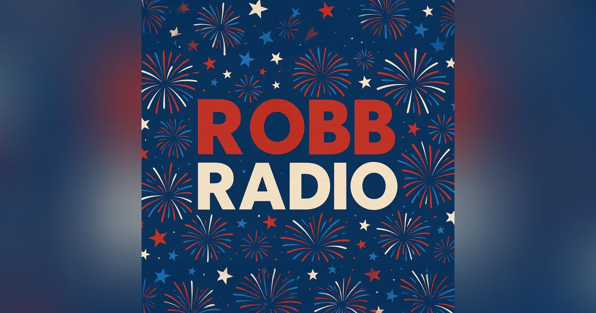 July 4th ROBBRADIO!