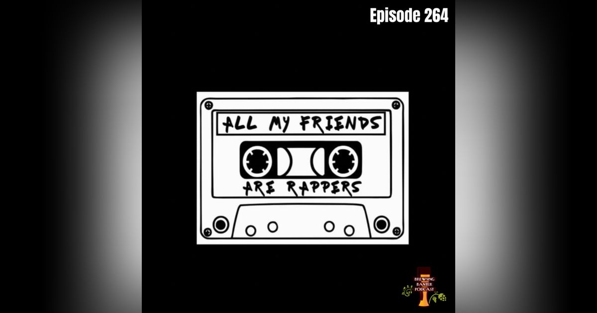 BBP 264 - All My Friends Are Rappers