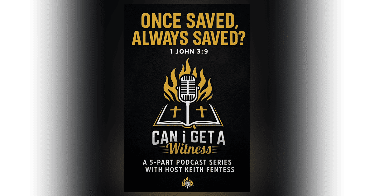 Once Saved, Always Saved? - The Seed Remains: What Keeps a Believer From Falling Away