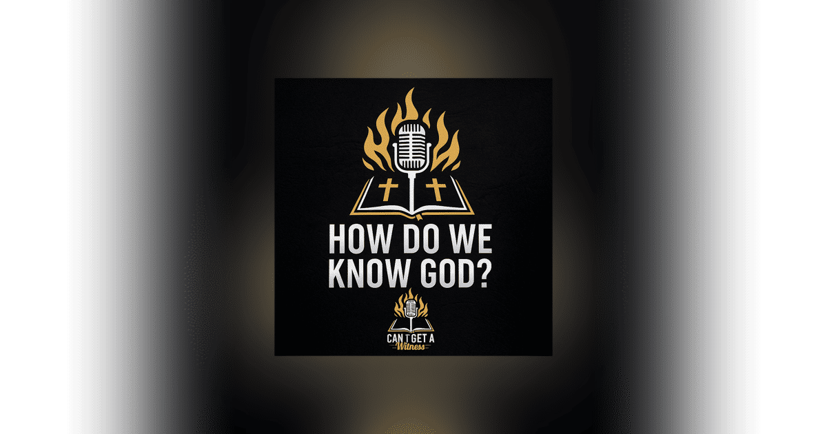How Do We Know God? - Knowing God Through His Character