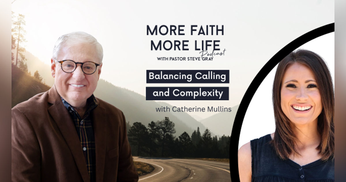 Balancing Calling and Complexity with Catherine Mullins
