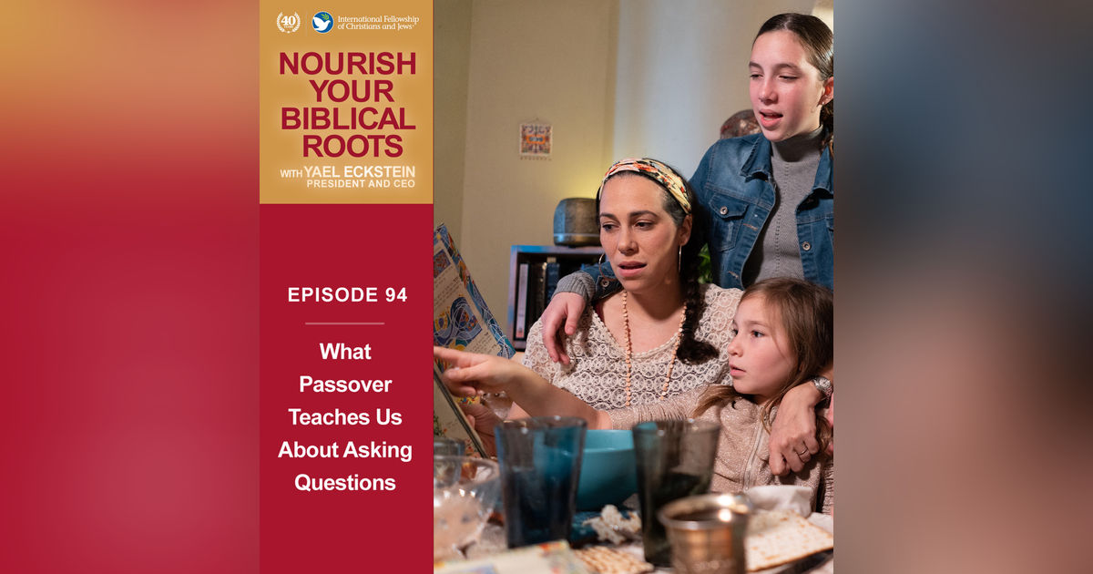 What Passover Teaches Us About Asking Questions