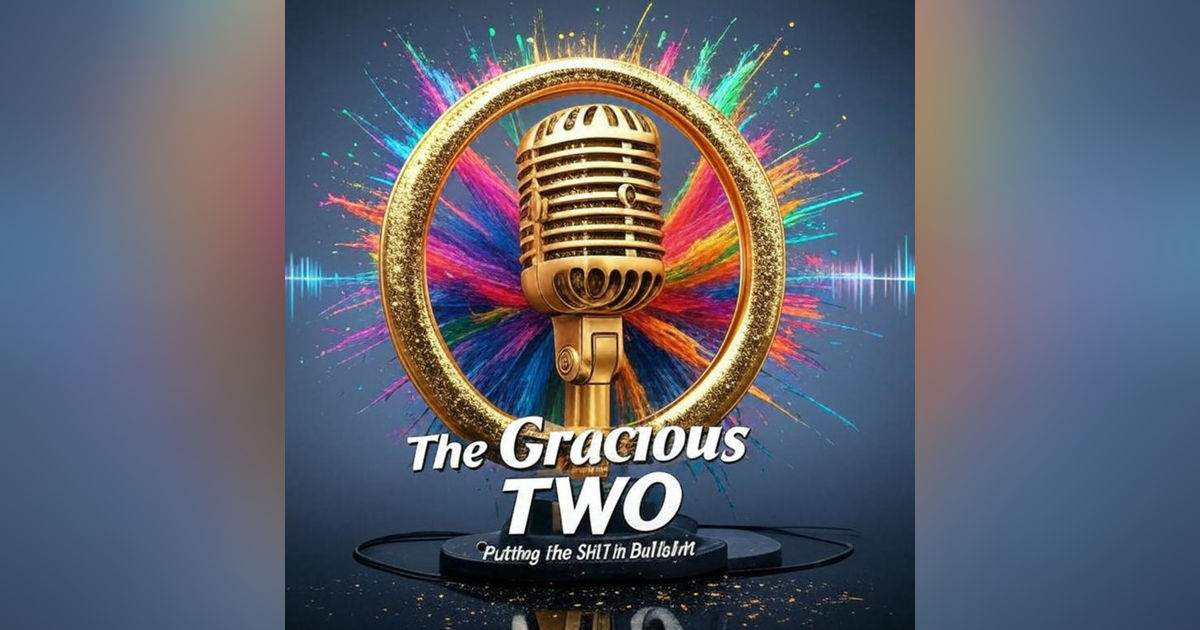 The Gracious Two - LIVE Show 099