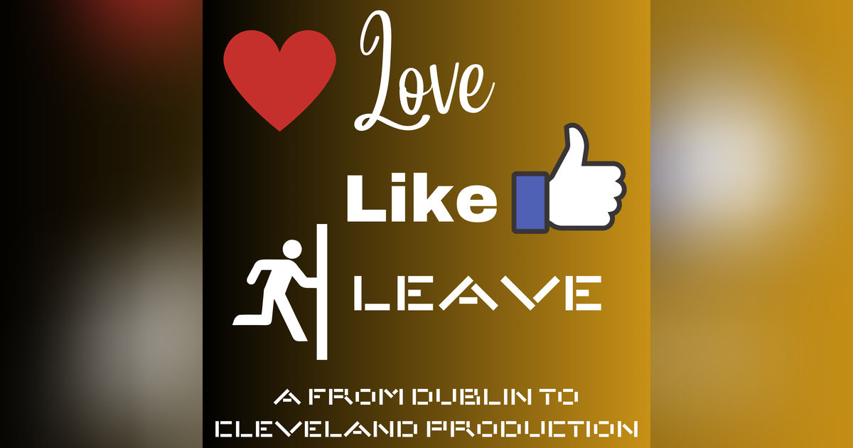 Love, Like, Leave Love, Like, Leave