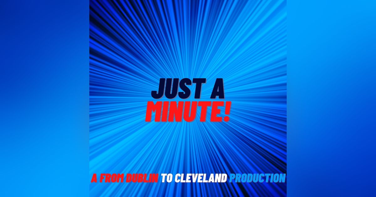 Just a Minute! Just a Minute!