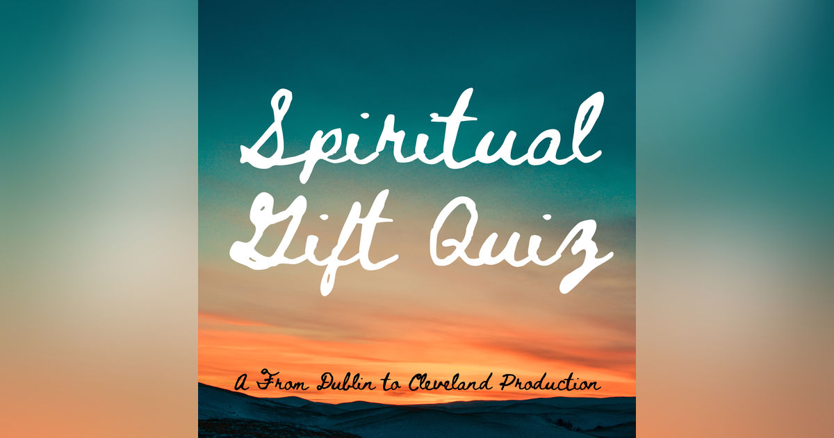 Spiritual Gift Quiz! Spiritual Gift Quiz!