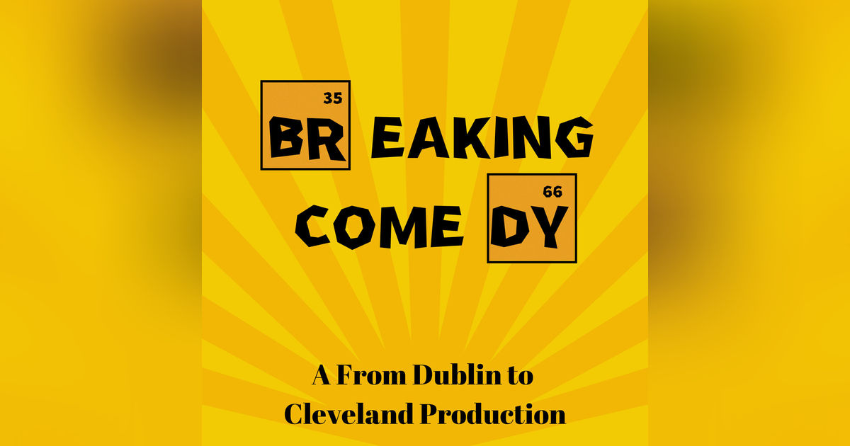 Breaking Comedy Breaking Comedy