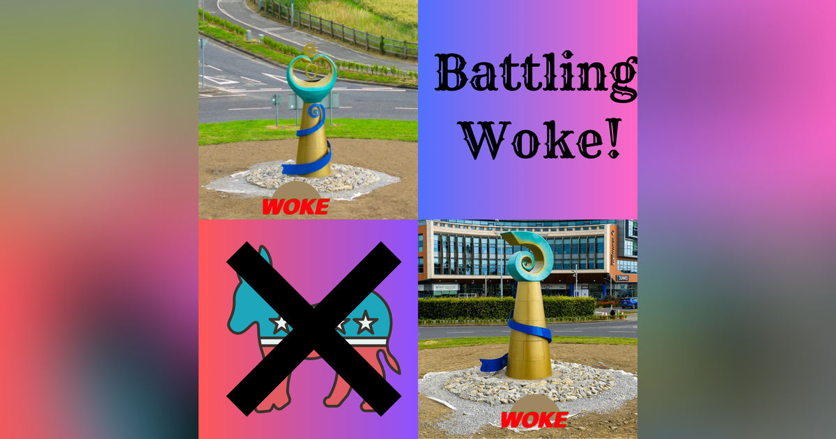 Battling the Woke! Battling the Woke!