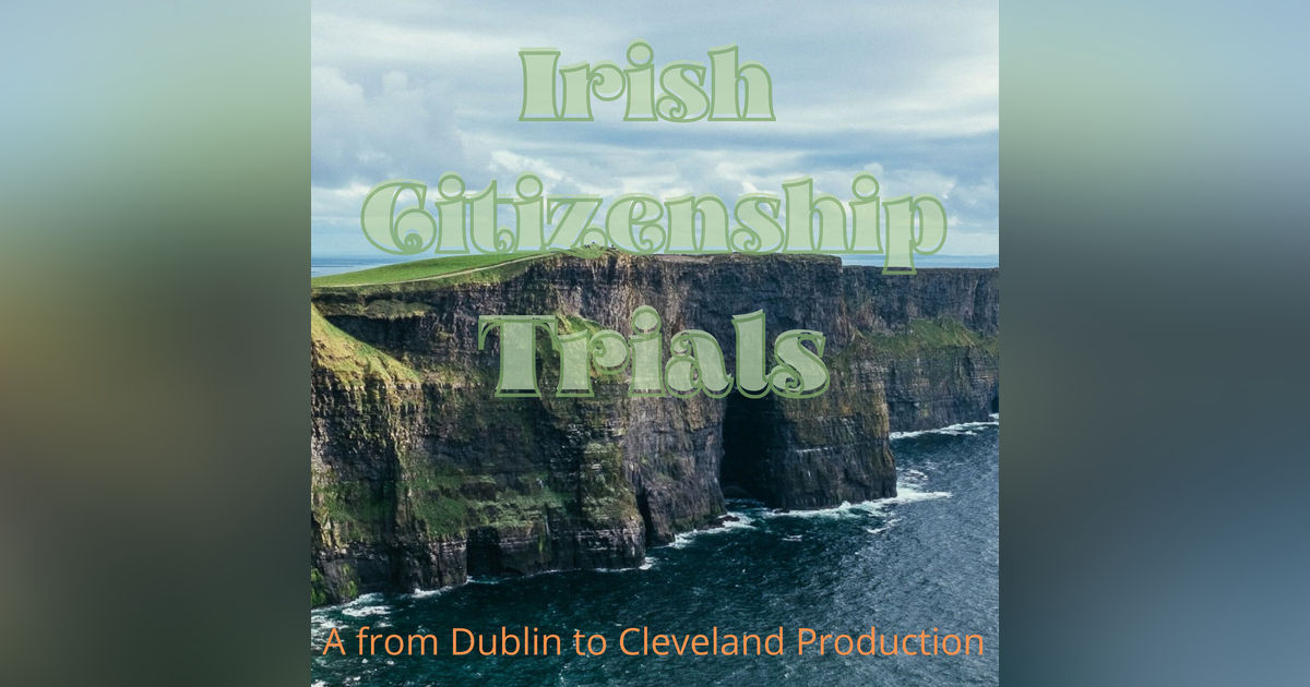 The Irish Citizenship Trials The Irish Citizenship Trials