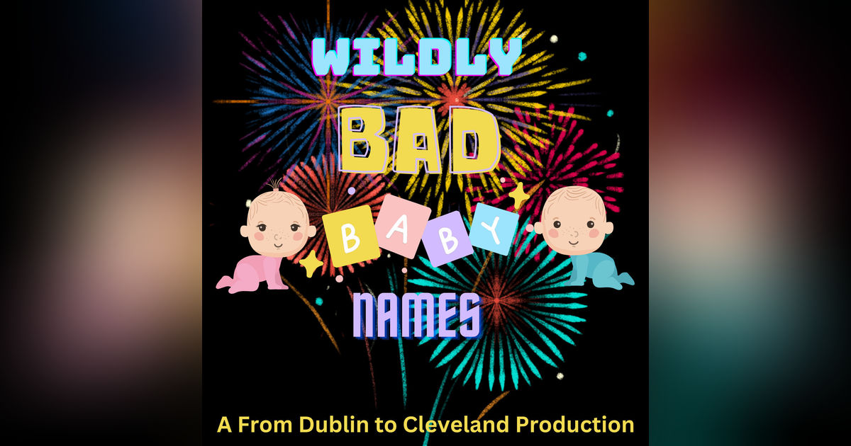 Wildly Bad Baby Names Wildly Bad Baby Names