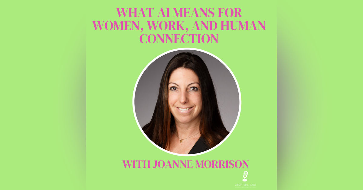 AI, Automation, and the Loss of Human Connection with Joanne Morrison