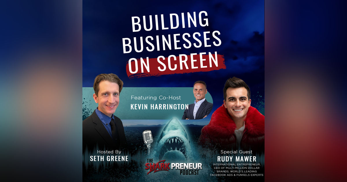 Episode 1124: Building Businesses on Screen: Behind the Scenes of 60 Day Hustle with Rudy Mawer