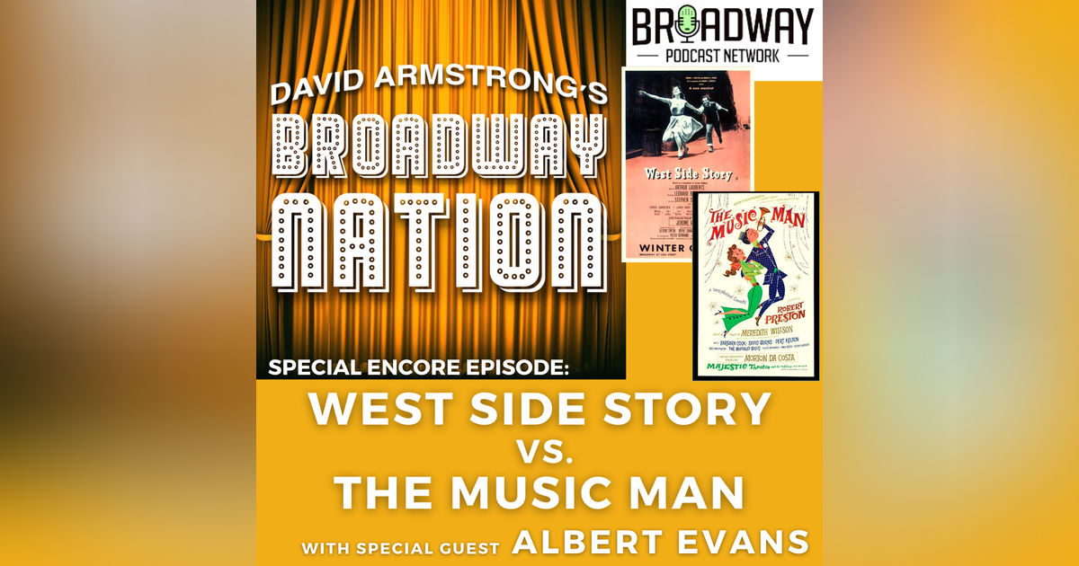 Special Encore Episode: West Side Story vs. The Music Man