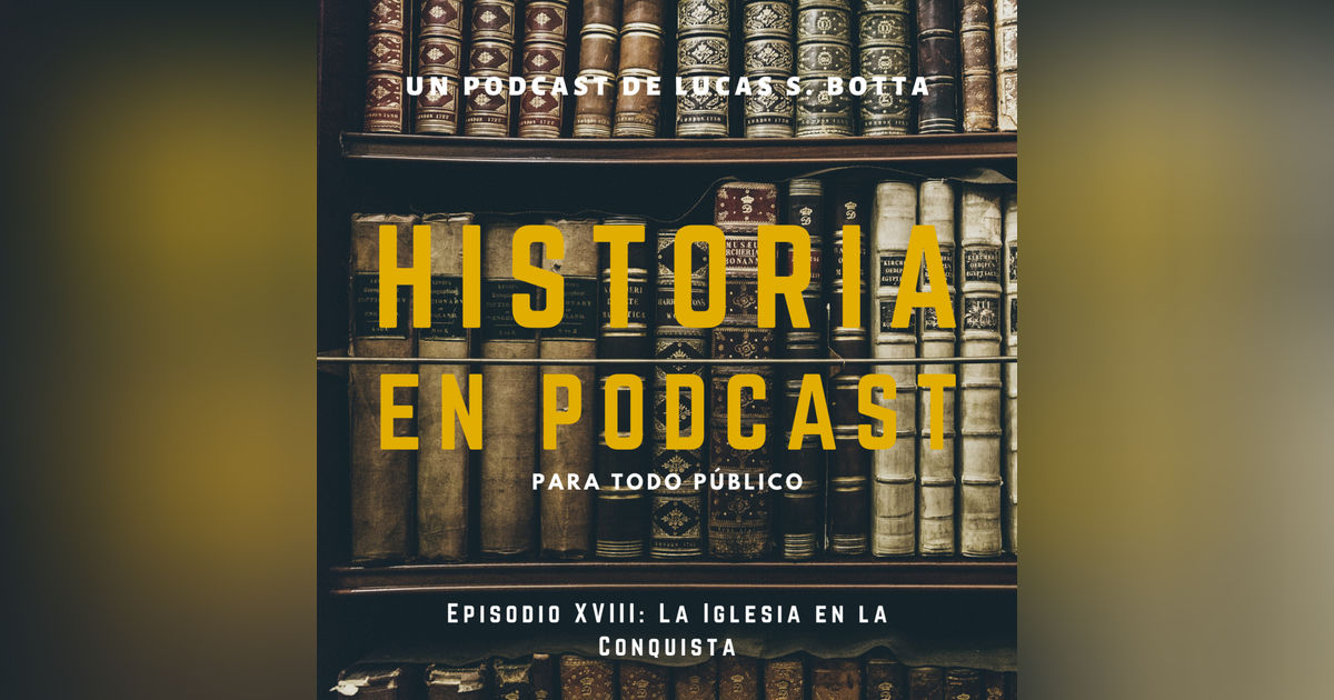 18. La Iglesia en la Conquista de América
