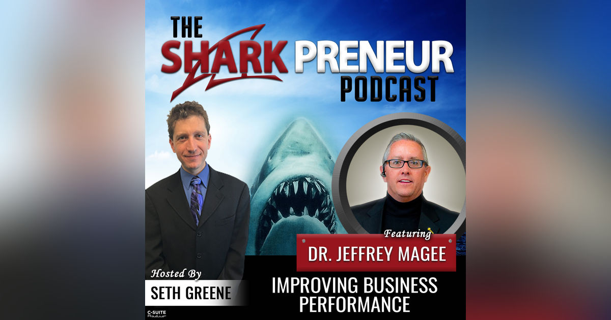 675: Improving Business Performance with Dr. Jeffrey Magee
