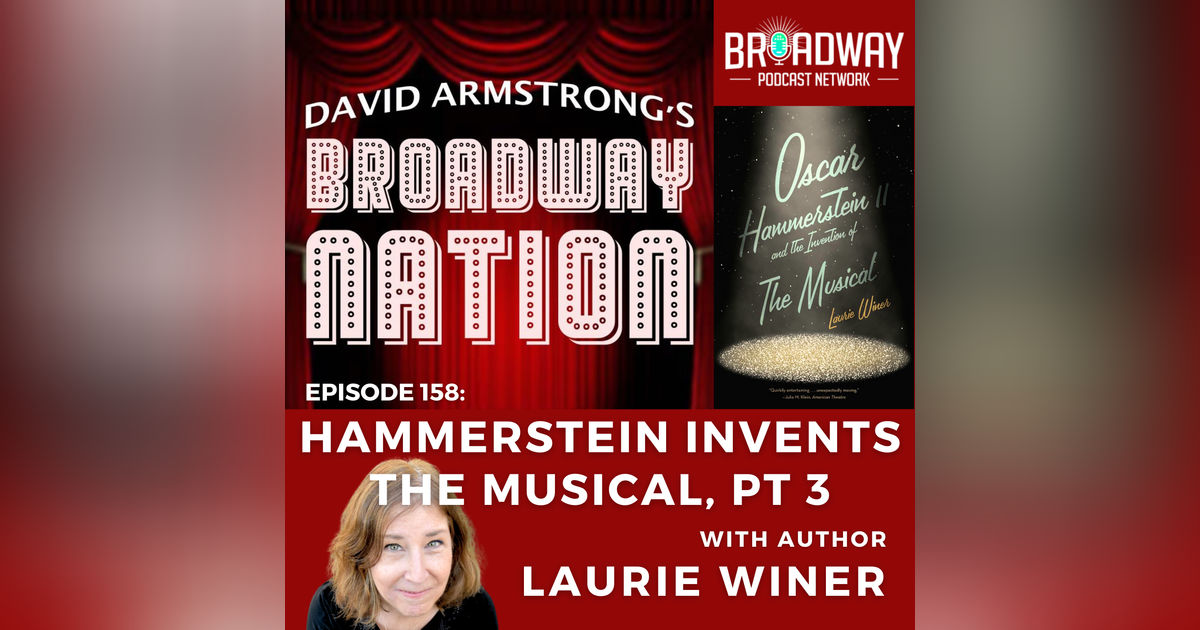 Episode 158: Hammerstein Invents The Musical, part 3