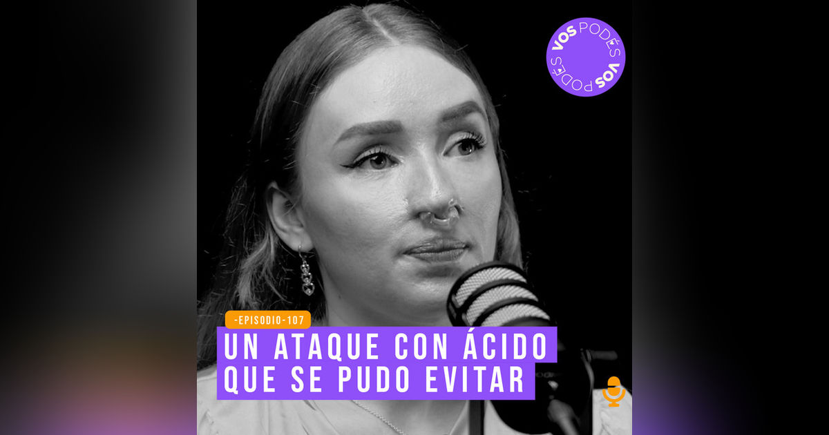 Un ataque con ácido que se pudo evitar - invitada Derly Lucía Tamayo