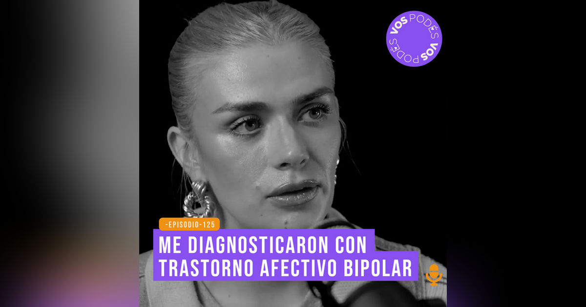 Me diagnosticaron con trastorno afectivo bipolar - invitada La rubia inmoral