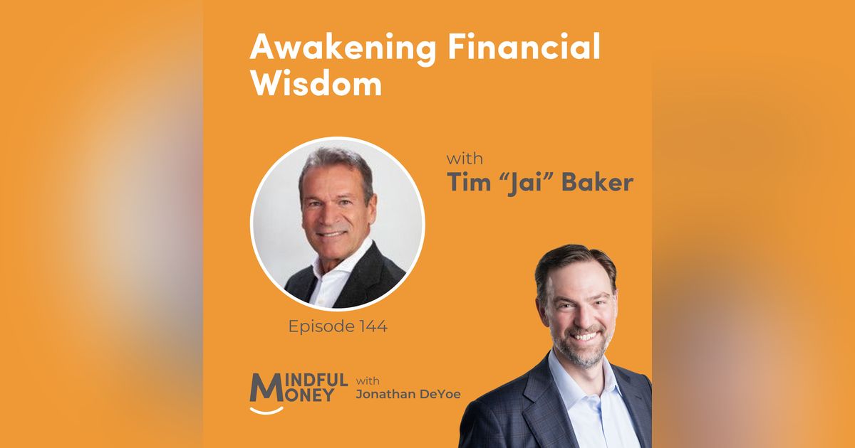 Awakening Financial Wisdom with Tim “Jai” Baker