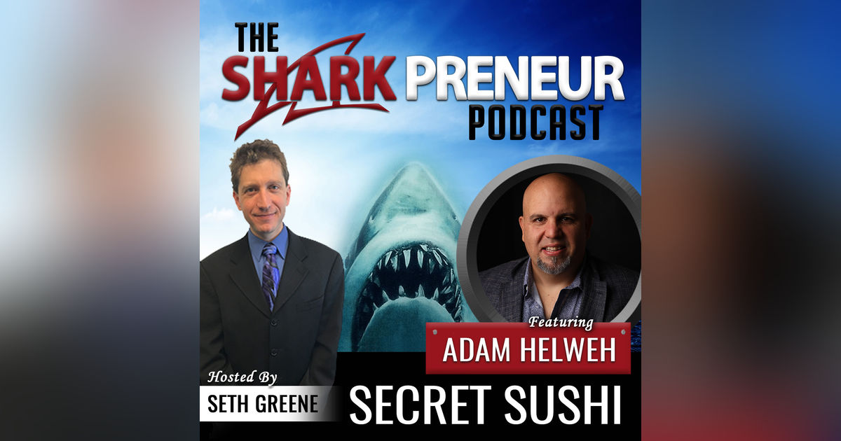 533: Secret Sushi with Adam Helweh