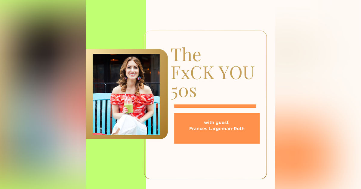 Midlife Metabolism, The Everyday Snack Tray and Breastfeeding After 50 with Frances Largeman-Roth, Registered Dietitian Nutritionist