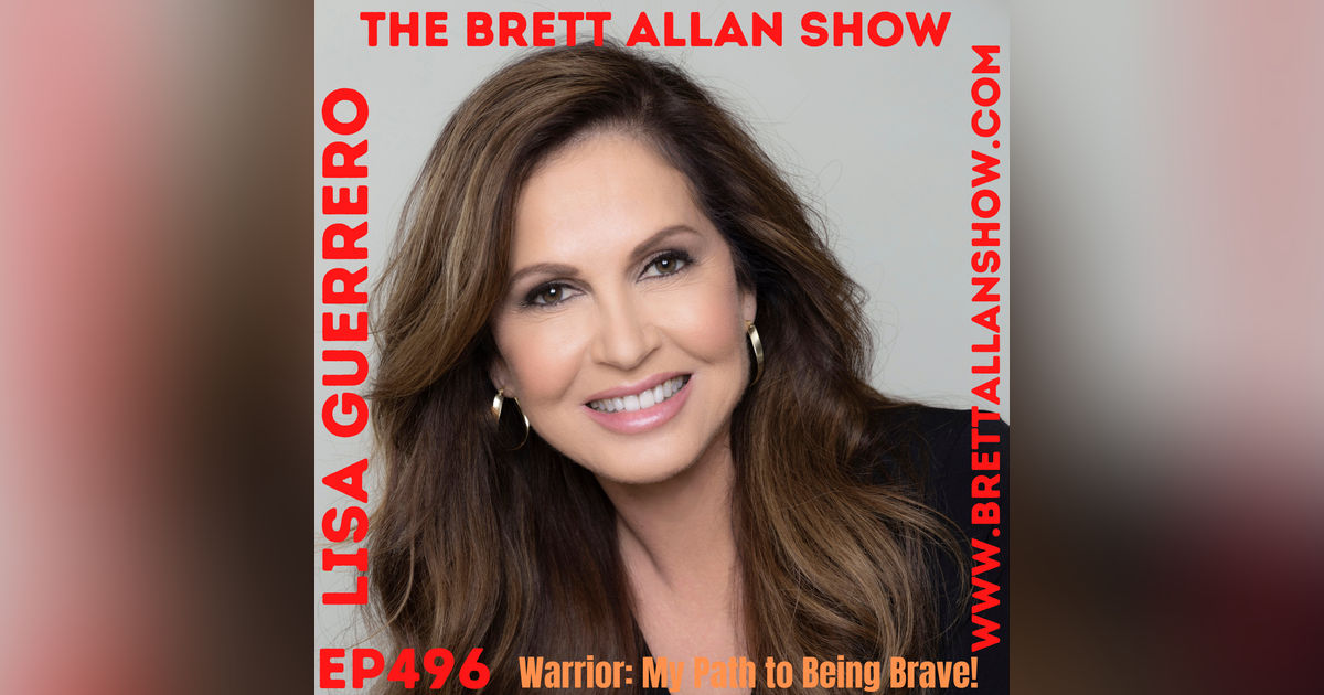 Journalist Lisa Guerrero Joins Brett Allan To Discuss Her NEW Book Warrior: My Path to Being Brave!