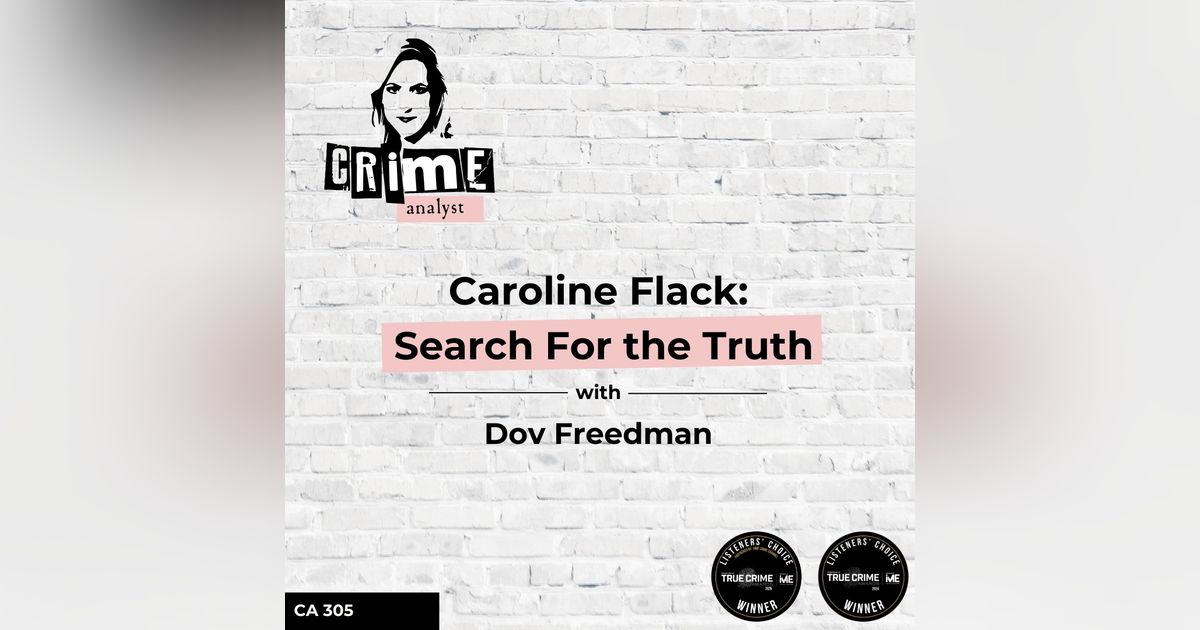 Ep 305: Caroline Flack: Search For the Truth with Dov Freedman