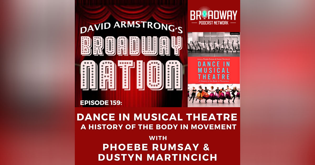 Episode 159: Dance In Musical Theatre — A History of the Body in Movement