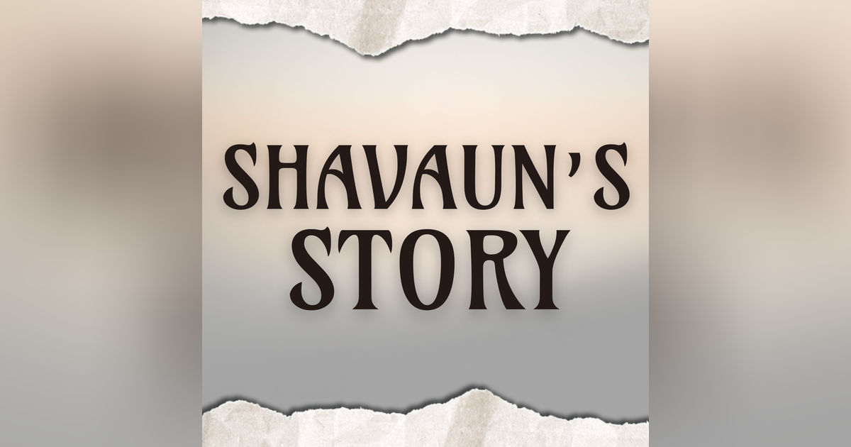 Shavaun’s Story