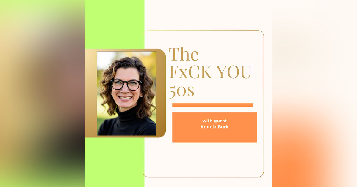 The Real Girls Guide to Midlife with Author Angela Burk