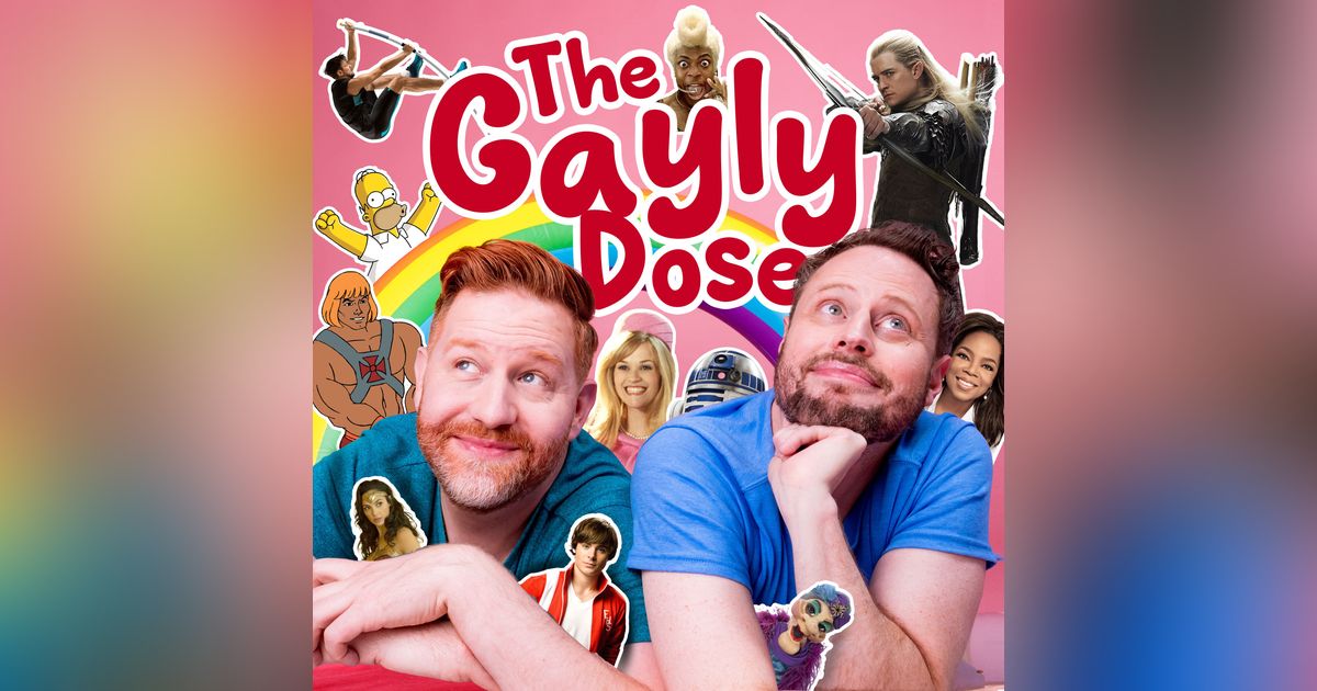 The Gayly Dose 027: “MERGERLERDERSE!”