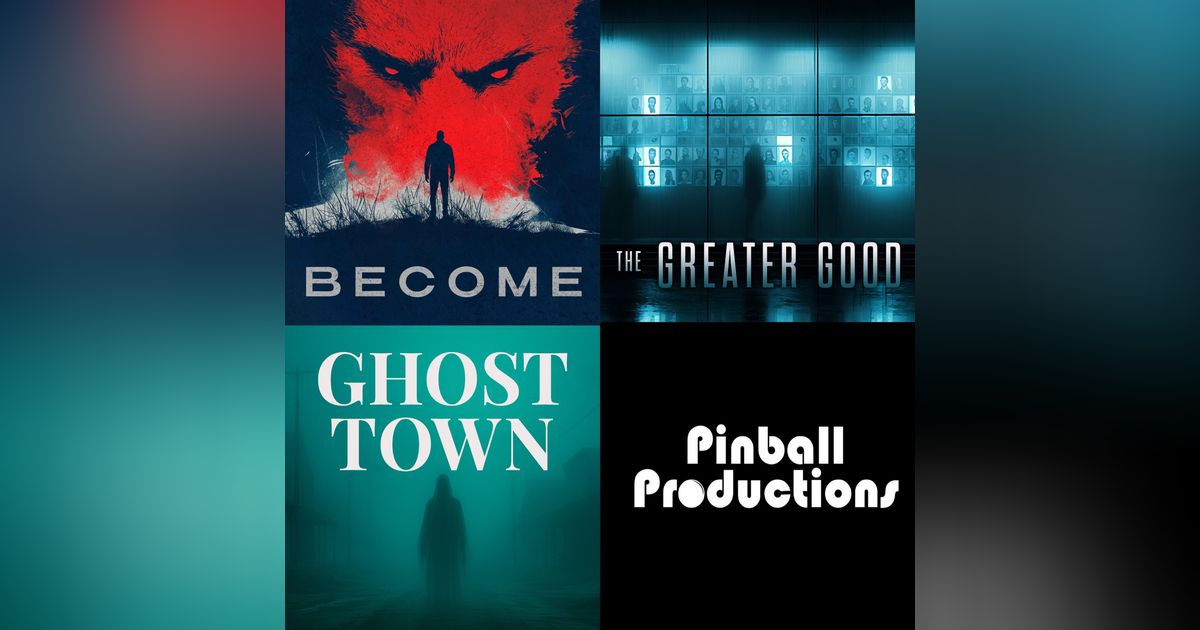 Become, The Greater Good, Ghost Town: Voyage Media Recommends Pinball Productions