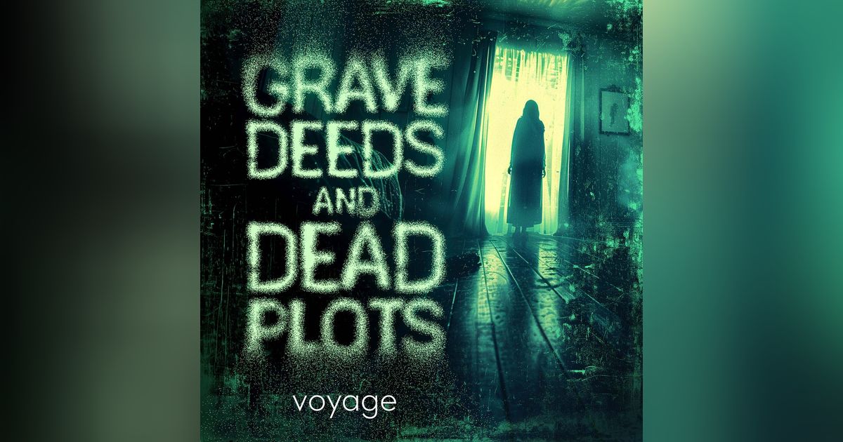New Weekly True Crime - Grave Deeds, Dead Plots
