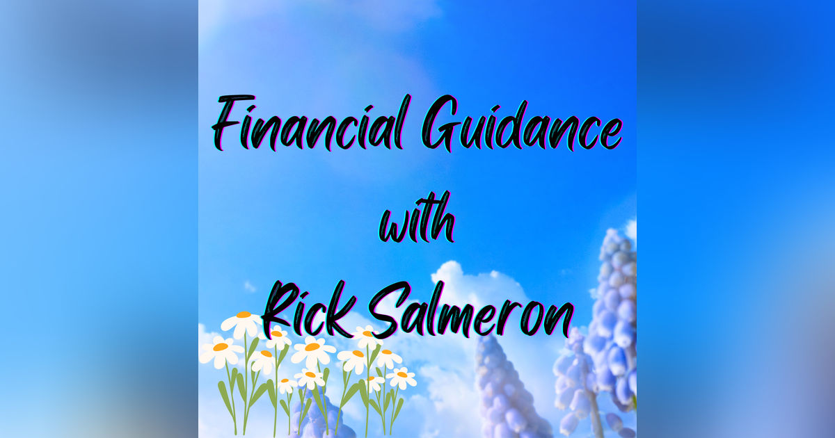 Financial Guidance with Rick Salmeron