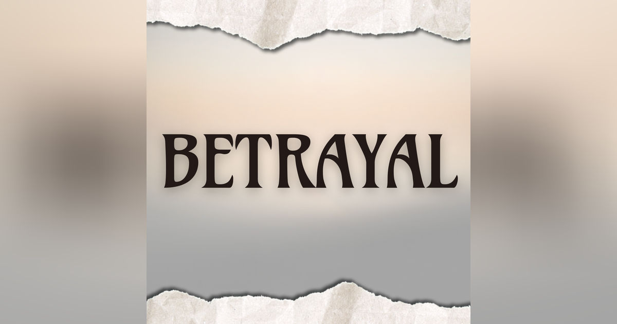 Betrayal