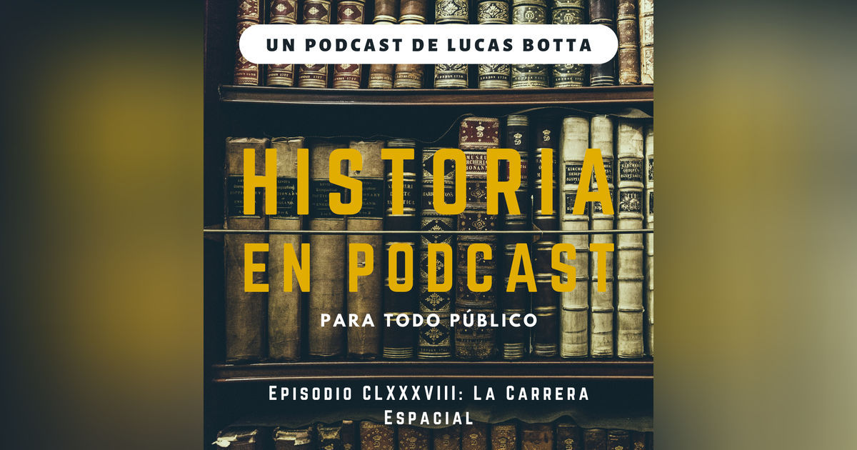 188. La Carrera Espacial