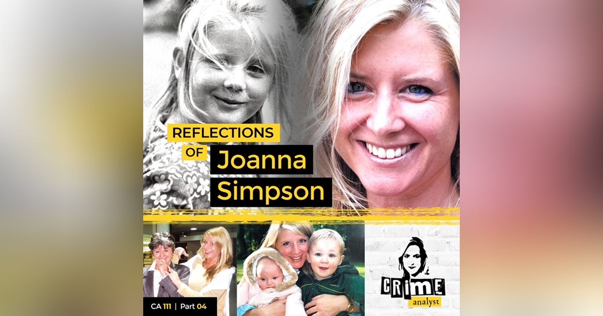 Ep 111: Reflections of Joanna Simpson, Part 4