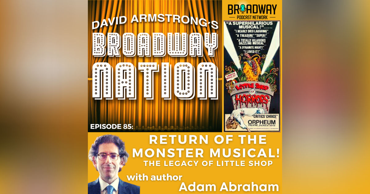 Episode 85: RETURN OF THE MONSTER MUSICAL!