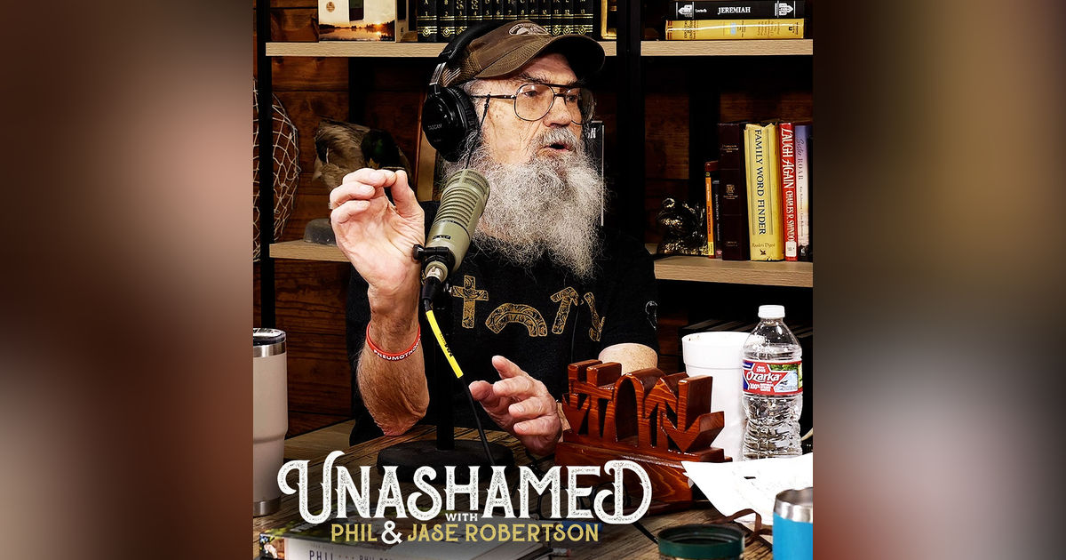 Ep 604 | Unashamed's Best of Uncle Si Robertson