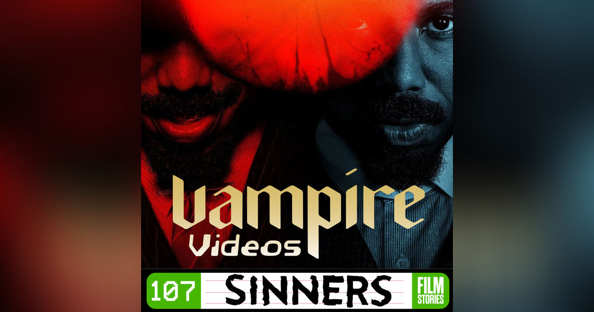 107. Sinners (2025) with Mary Muñoz