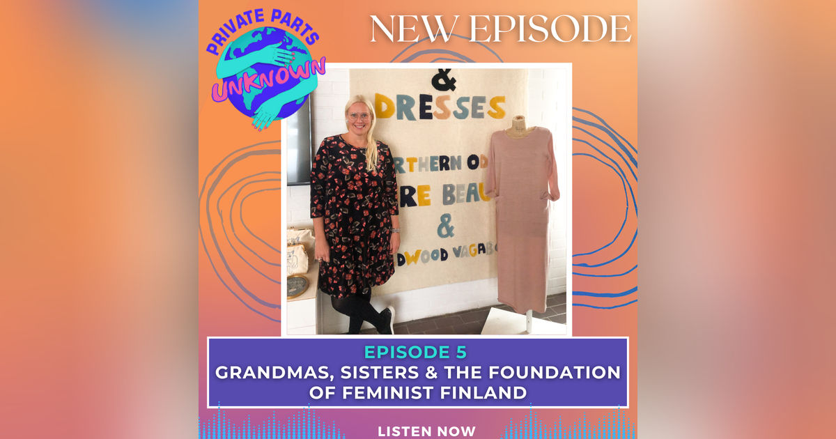 Grandmas, Sisters & the Foundation of Feminist Finland