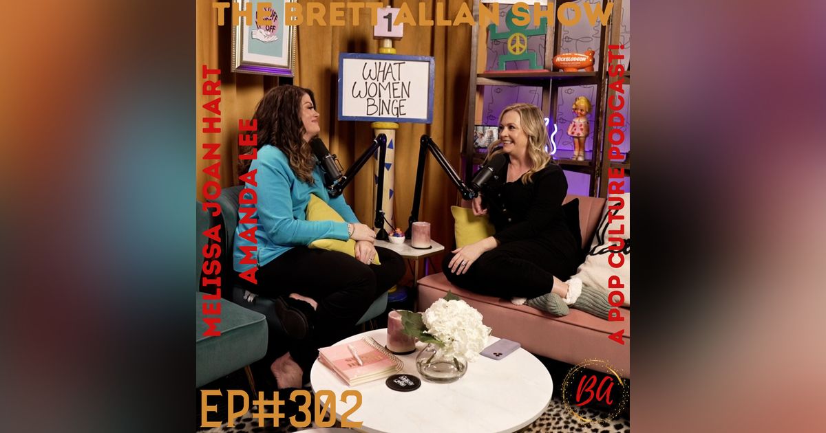 Melissa Joan Hart and Amanda Lee  Discuss "What Women Binge Podcast" | Available Everywhere
