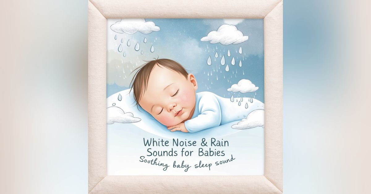 White Noise & Rain Sounds for Babies | Soothing Baby Sleep Sound